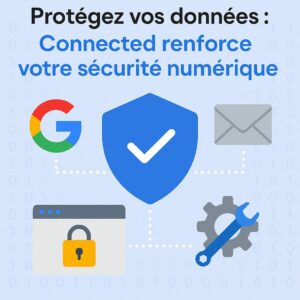 Sécurisation de vos comptes et données personnelles